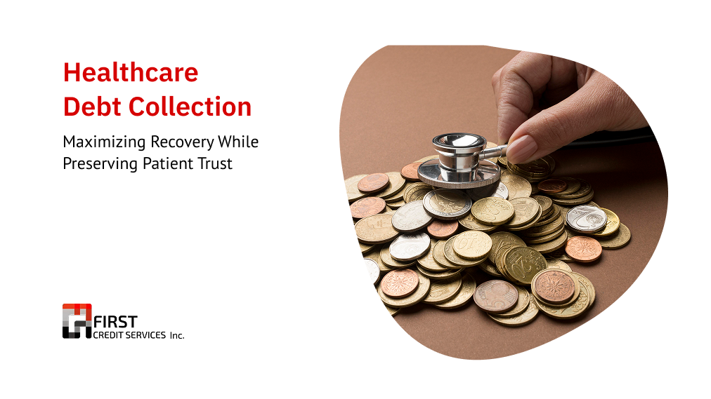Healthcare Debt Collection: How Providers Can Recover More While Protecting Patients