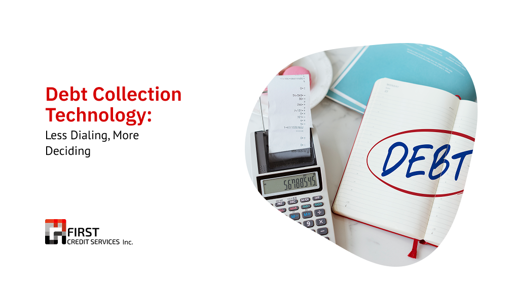 debt collection technology Debt collection technology: less dialing, more deciding