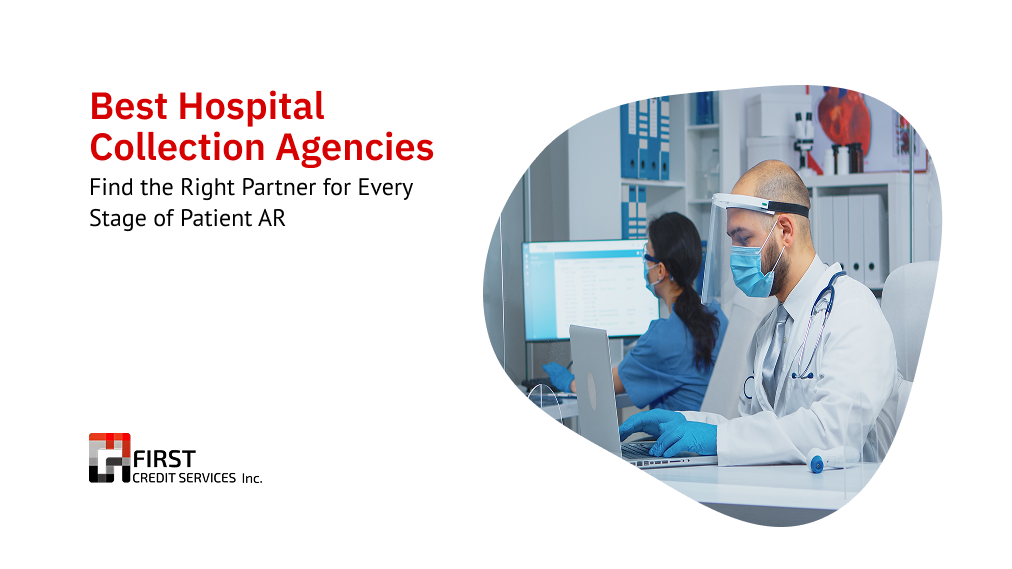 Best Hospital Collection Agencies for Patient Balance Recovery