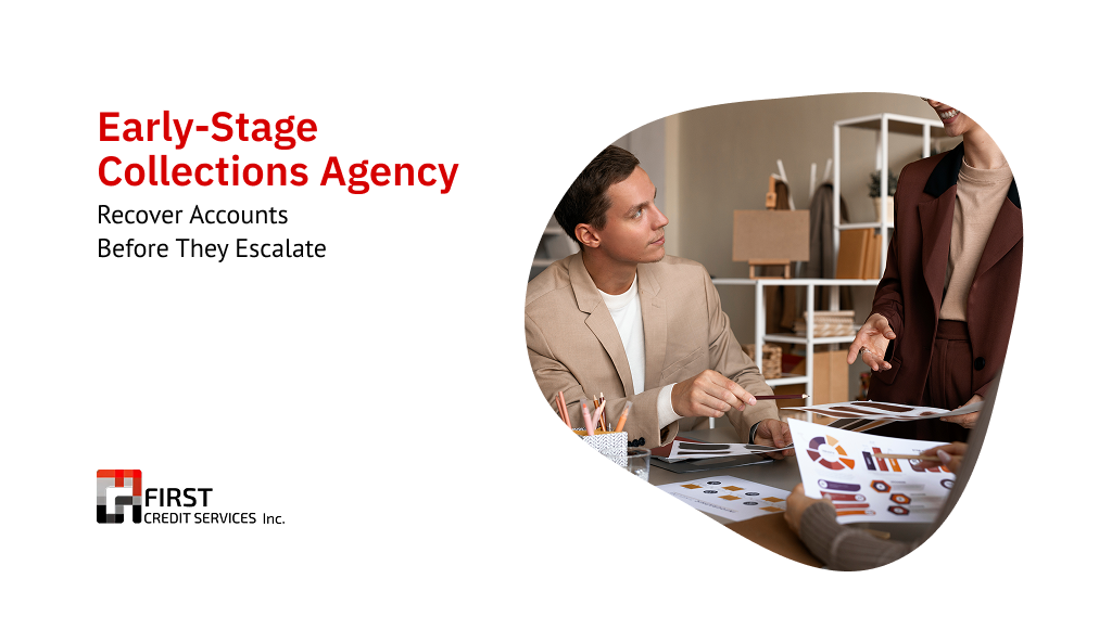 Early-Stage Collections Agency: Recover Accounts Before They Escalate